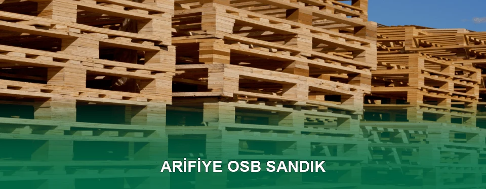 Arifiye OSB Sandık İmalatı